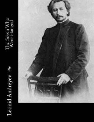 Book The Seven Who Were Hanged Leonid Andreyev