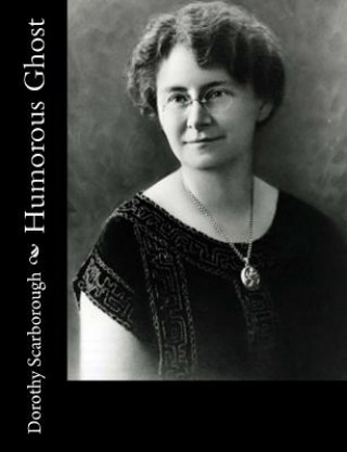 Buch Humorous Ghost Dorothy Scarborough