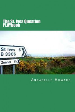 Kniha The St. Ives Question PLAYbook Annabelle Howard