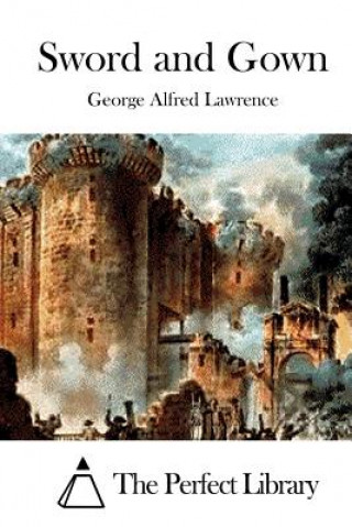 Buch Sword and Gown George Alfred Lawrence