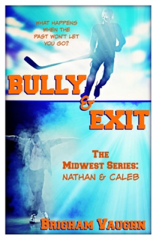 Book Bully & Exit Brigham Vaughn