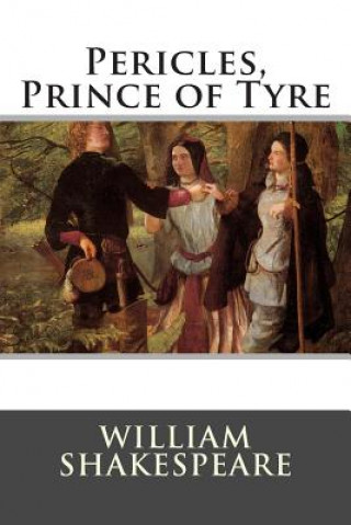 Könyv Pericles, Prince of Tyre William Shakespeare