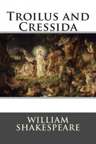 Buch Troilus and Cressida William Shakespeare