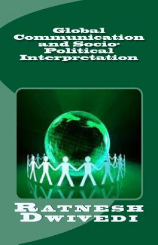 Livre Global Communication and Socio-Political Interpretation Ratnesh Dwivedi