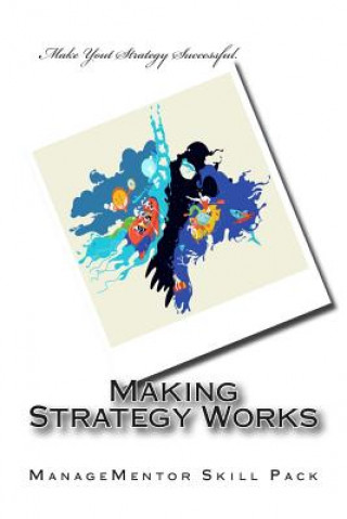 Knjiga Making Strategy Works Managementor Skill Pack