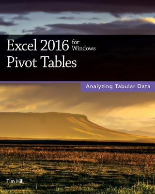 Kniha Excel 2016 for Windows Pivot Tables Tim Hill