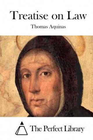 Könyv Treatise on Law Thomas Aquinas