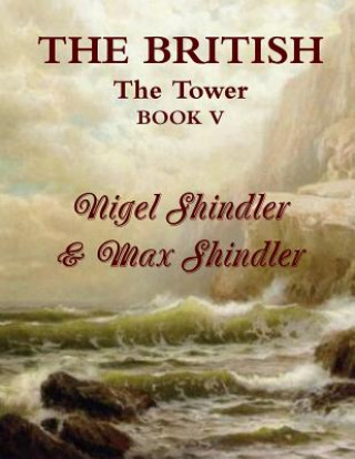 Книга The British: The Tower: Book V Max Shindler