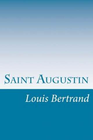 Kniha Saint Augustin Louis Bertrand
