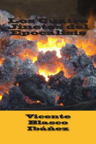 Kniha Los cuatro jinetes del Epocalisis Vicente Blasco Ibanez