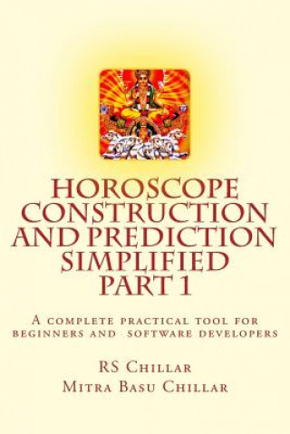 Książka Horoscope construction and prediction simplified: A complete practical tool for software developers and astrologers Part 1 Late Rs Chillar