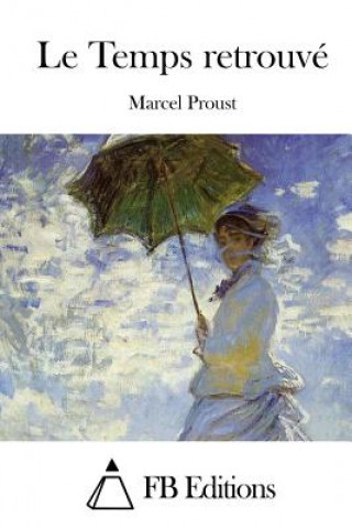 Kniha Le Temps retrouvé Marcel Proust