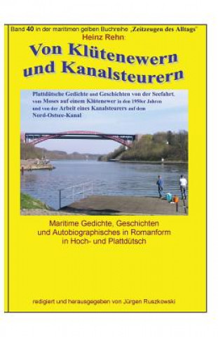 Carte Von Kluetenewern und Kanalsteurern: Band 40 in der maritimen gelben Buchreihe bei Juergen Ruszkowski Heinz Rehn