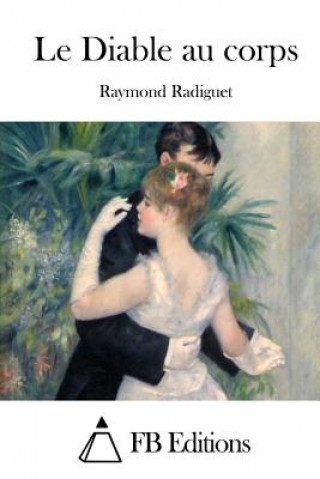 Kniha Le Diable Au Corps Raymond Radiguet