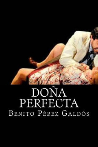 Carte Dona Perfecta Benito Perez Galdos