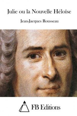 Kniha Julie ou la Nouvelle Hélo?se Jean-Jacques Rousseau