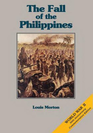 Kniha The Fall of the Philippines Louis Morton