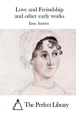 Kniha Love and Freindship and other early works Jane Austen