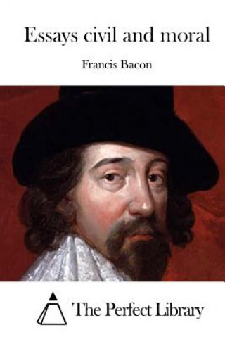 Kniha Essays civil and moral Francis Bacon