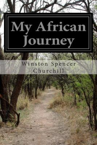 Книга My African Journey Winston Spencer Churchill