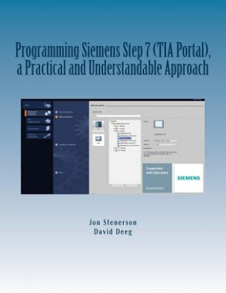 Książka Programming Siemens Step 7 (TIA Portal), a Practical and Understandable Approach Jon Stenerson