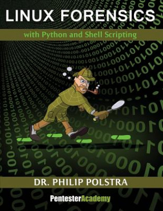 Buch Linux Forensics Dr Philip Polstra