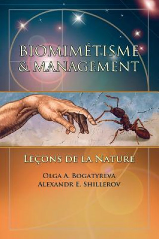 Könyv Biomimétisme & Management: : Leçons de la nature Olga a Bogatyreva