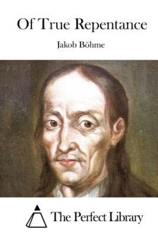 Knjiga Of True Repentance Jakob Bohme