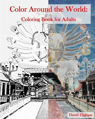 Carte Color Around the World: An Adult Coloring Book: A fun coloring books for Adults David Higham