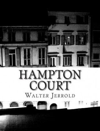 Buch Hampton Court Walter Jerrold