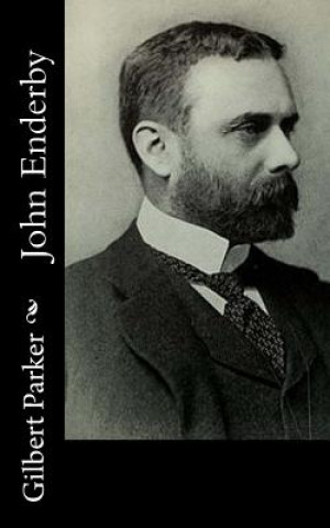 Boek John Enderby Gilbert Parker