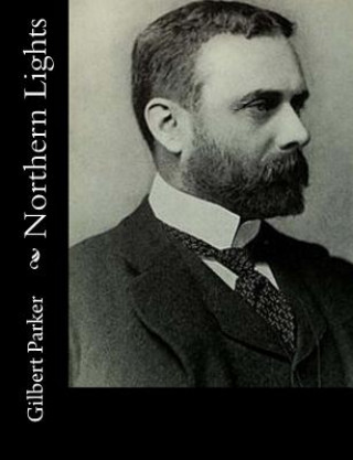 Buch Northern Lights Gilbert Parker
