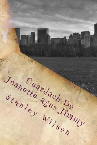 Kniha Cuardach Do Jeanette agus Jimmy Stanley Wilson