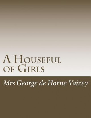 Knjiga A Houseful of Girls Mrs George De Horne Vaizey