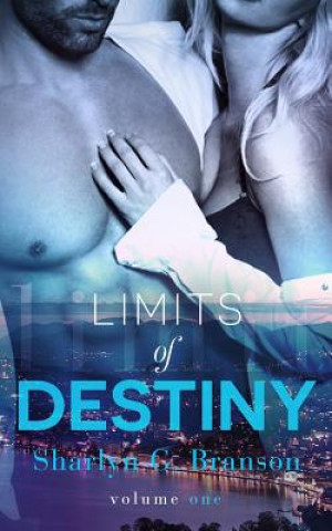 Kniha Limits of Destiny (Volume 1) Sharlyn G Branson