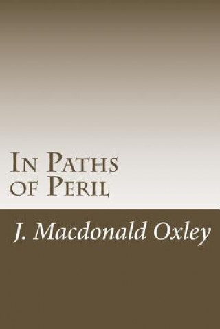 Książka In Paths of Peril J MacDonald Oxley