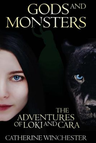 Carte Gods and Monsters: The Adventures of Loki and Cara Catherine Winchester