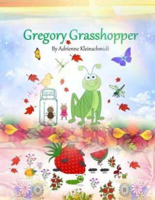 Knjiga Gregory Grasshopper Adrienne Kleinschmidt
