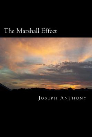 Knjiga The Marshall Effect Joseph Anthony