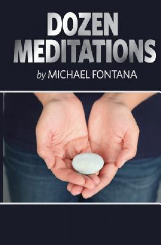 Книга Dozen Meditations Michael Fontana