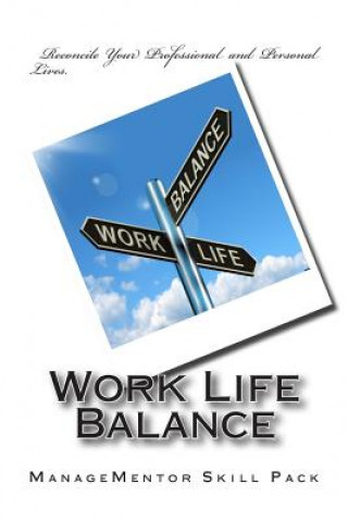 Könyv Work Life Balance Managementor Skill Pack