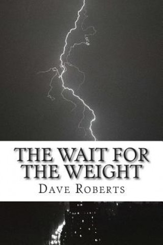 Knjiga The Wait for The Weight MR Dave Roberts