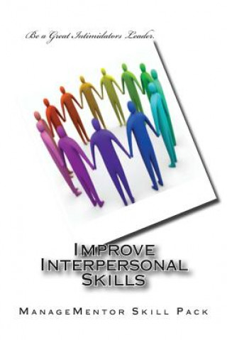 Knjiga Improve Interpersonal Skills Managementor Skill Pack