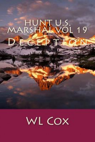 Carte Hunt U.S. Marshal Vol 19: Deception Wl Cox