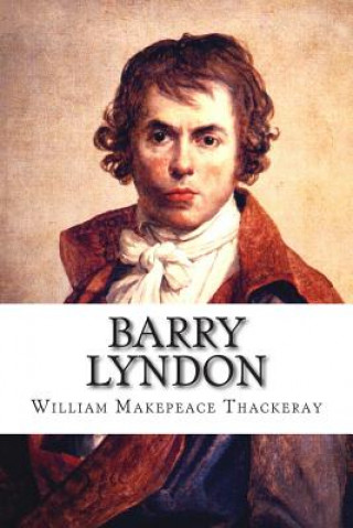 Kniha Barry Lyndon William Makepeace Thackeray
