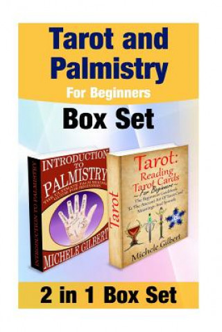 Książka Tarot and Palmistry For Beginners Box Set: Reading Tarot Cards And The Ultimate Palm Reading Guide For Beginners Michele Gilbert
