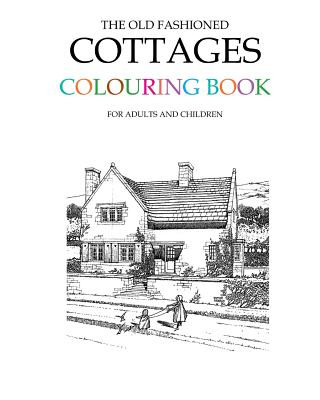 Könyv The Old Fashioned Cottages Colouring Book Hugh Morrison