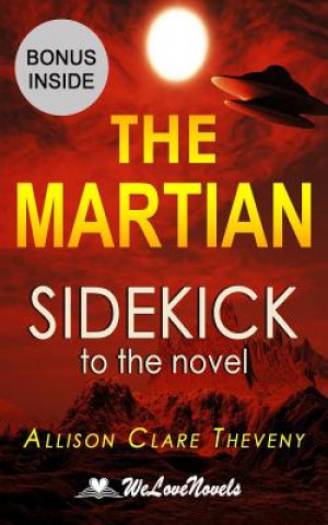 Kniha The Martian: Sidekick to the Andy Weir novel Welovenovels