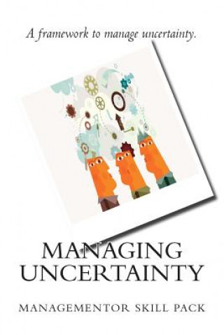 Knjiga Managing Uncertainty Managementor Skill Pack