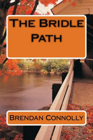 Knjiga Bridle Path Brendan Connolly